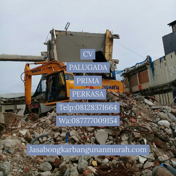 Jasa Bongkar Di Tugu Selatan Jakarta Utara : Info Harga Jasa Bongkar Konstruksi Gedung